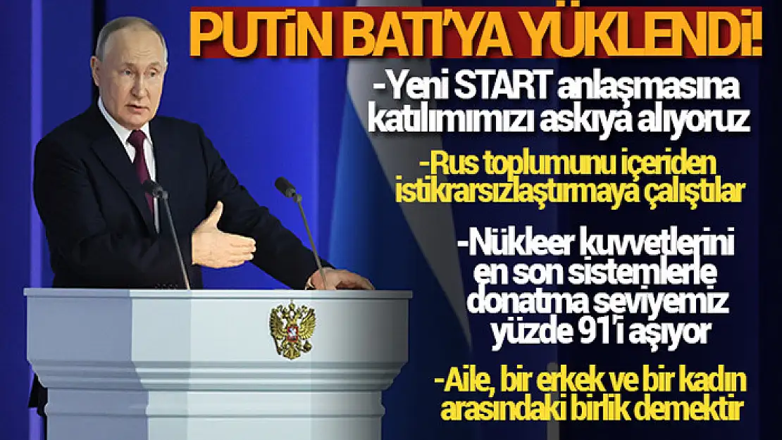 Putin: 'Yeni START anlaşmasına katılımımızı askıya alıyoruz'