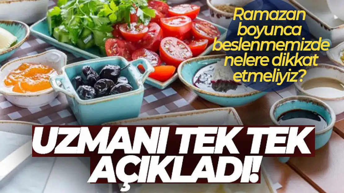 Ramazan ayında beslenmede dikkat edilmesi gereken konular