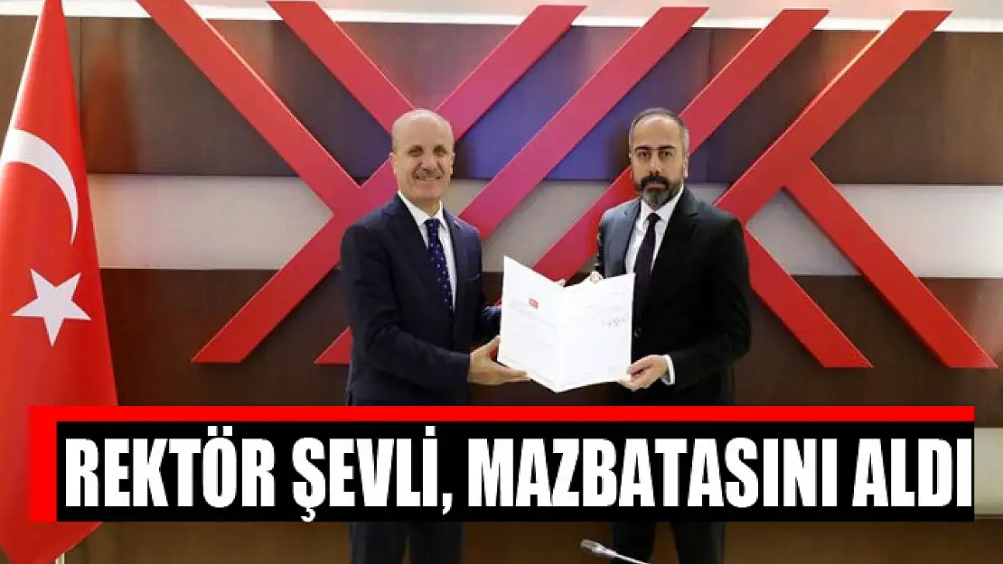 Rektör Şevli, mazbatasını aldı