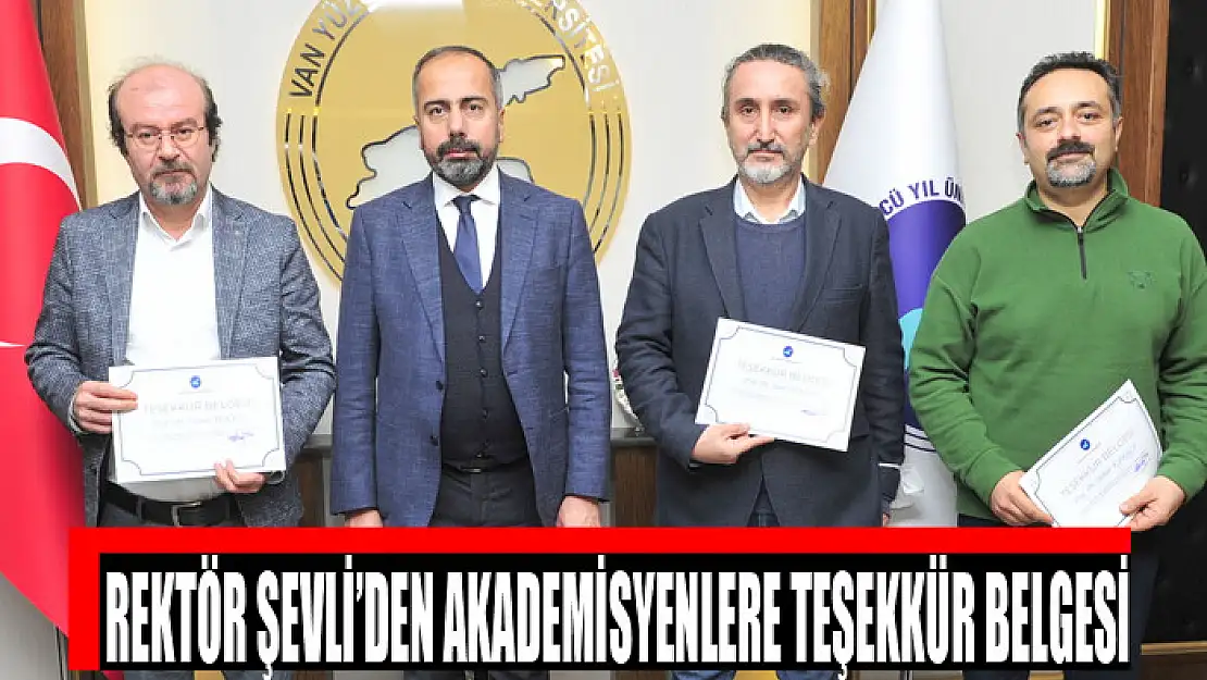 Rektör Şevli'den akademisyenlere teşekkür belgesi