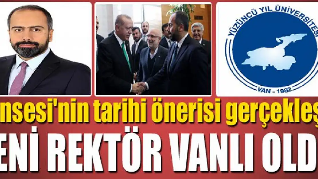 YENİ REKTÖR VANLI OLDU