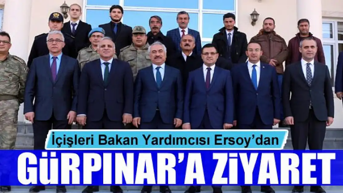 İçişleri Bakan Yardımcısı Ersoy'dan Gürpınar'a ziyaret