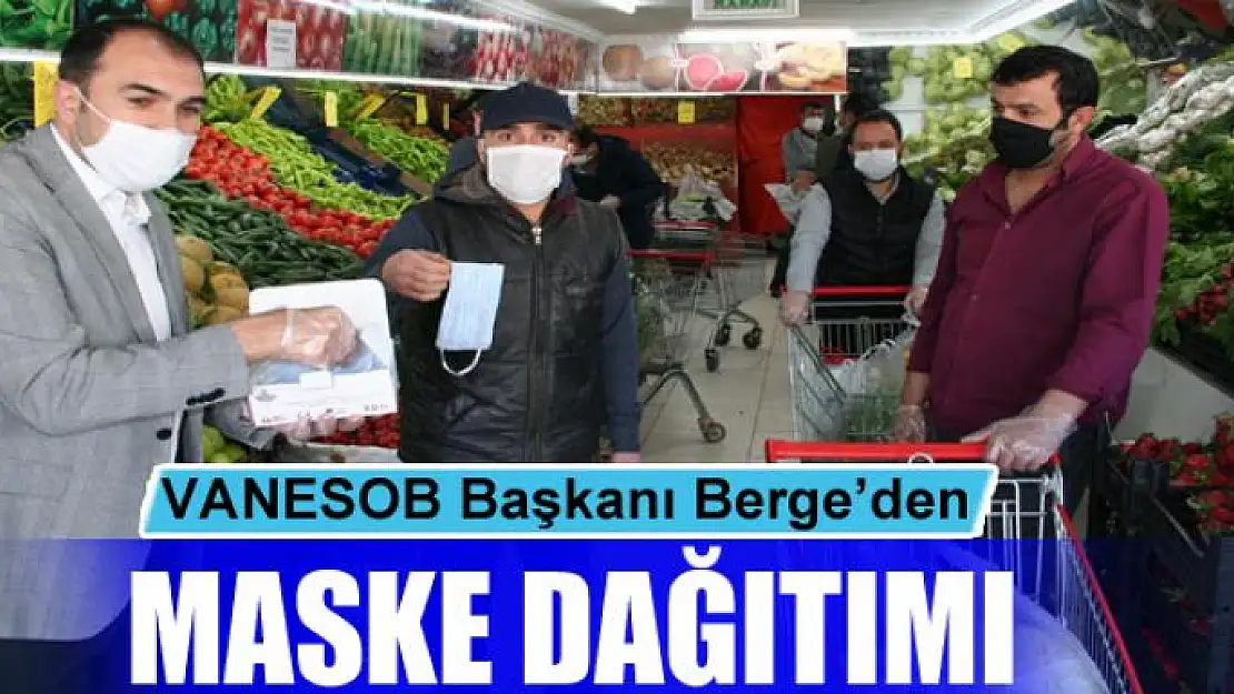 VANESOB Başkanı Berge'den maske dağıtımı