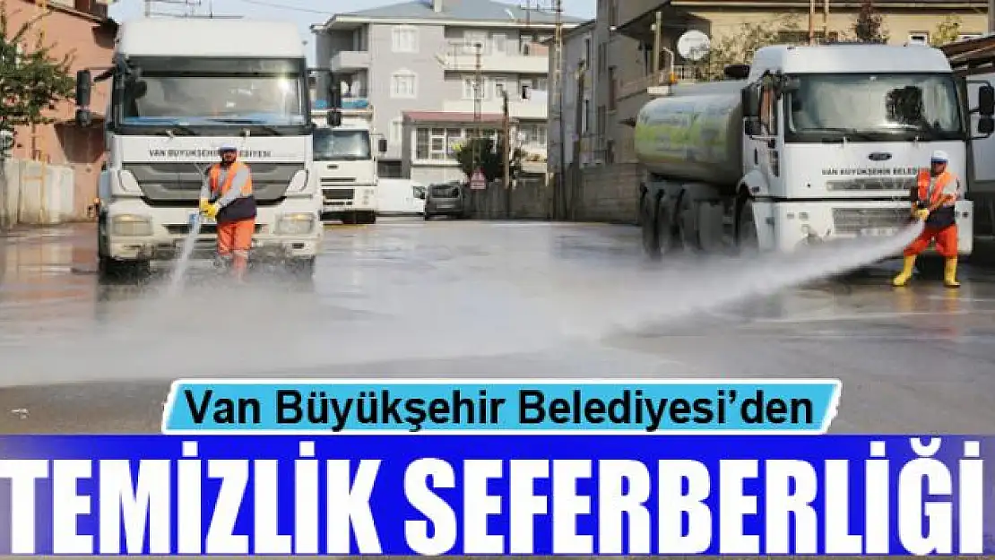 Van Büyükşehir Belediyesi temiz bir kent için çalışıyor