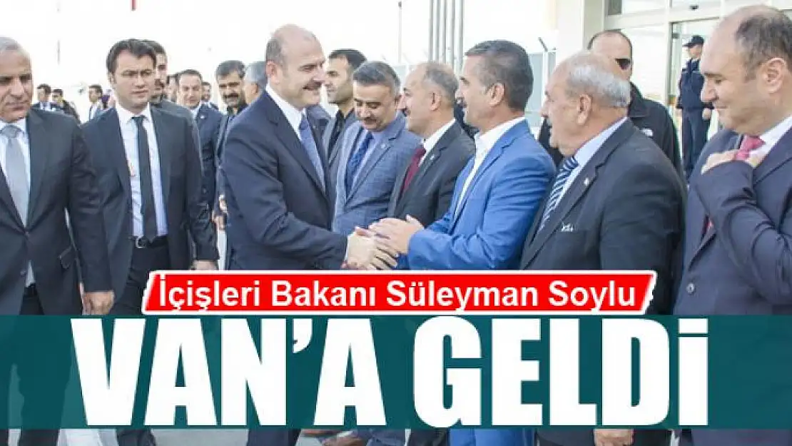 İçişleri Bakanı Soylu Van'da