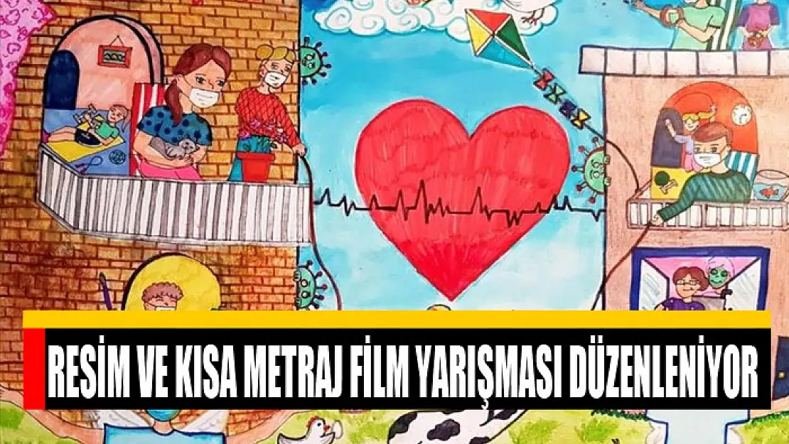 Resim ve Kısa Metraj Film yarışması düzenleniyor