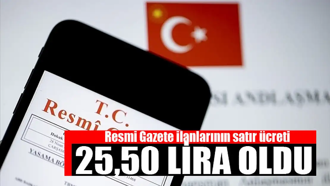 Resmi Gazete ilanlarının satır ücreti 25,50 lira oldu