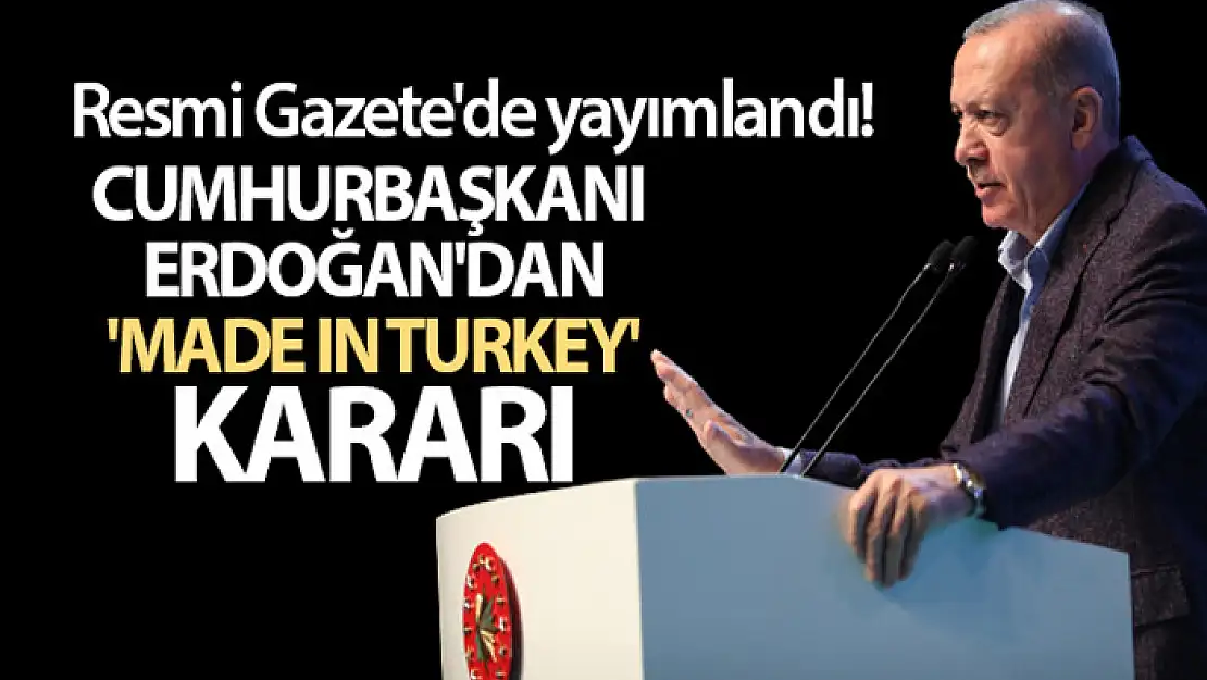 Resmi Gazete'de yayımlandı! Cumhurbaşkanı Erdoğan'dan 'Türkiye' kararı