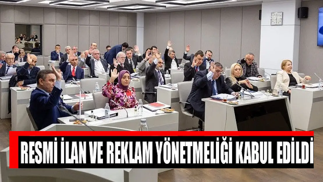 Resmi İlan ve Reklam Yönetmeliği Kabul Edildi