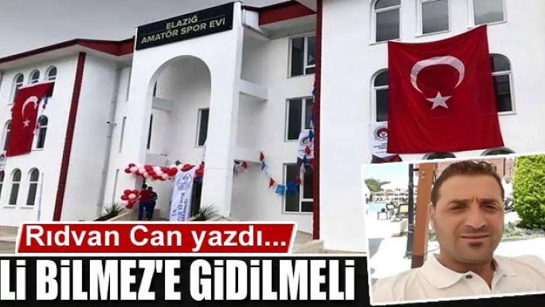 Vali Bilmez'e Gidilmeli