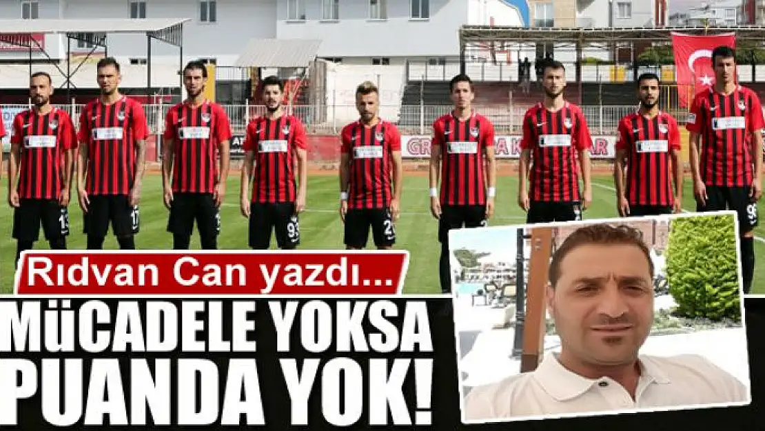 Mücadele yoksa puanda yok!