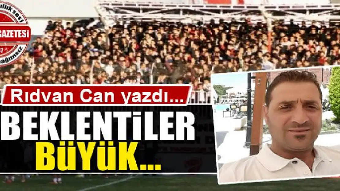 Beklentiler büyük…