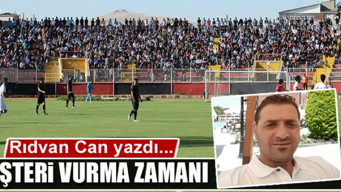 NEŞTERİ VURMA ZAMANI