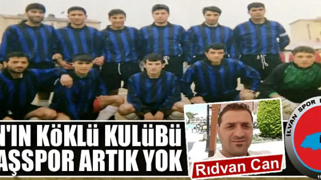 Van'ın köklü kulübü TEİAŞSPOR artık yok 