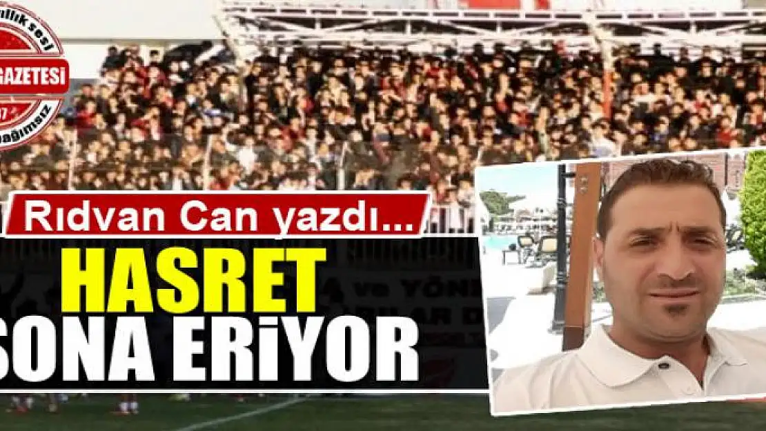 Hasret sona eriyor