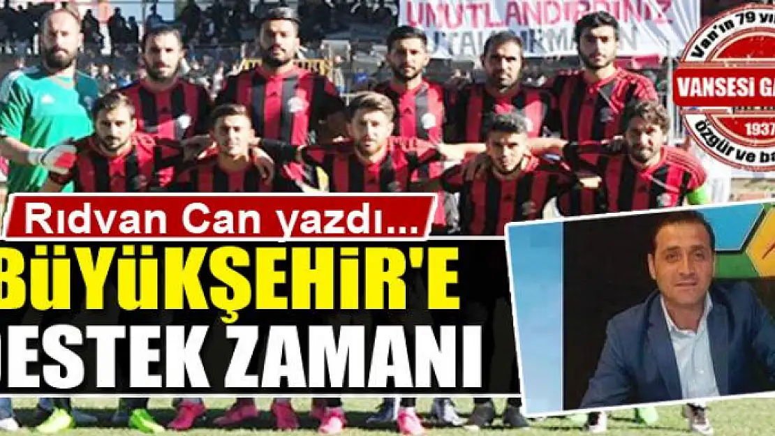 Büyükşehir'e destek zamanı