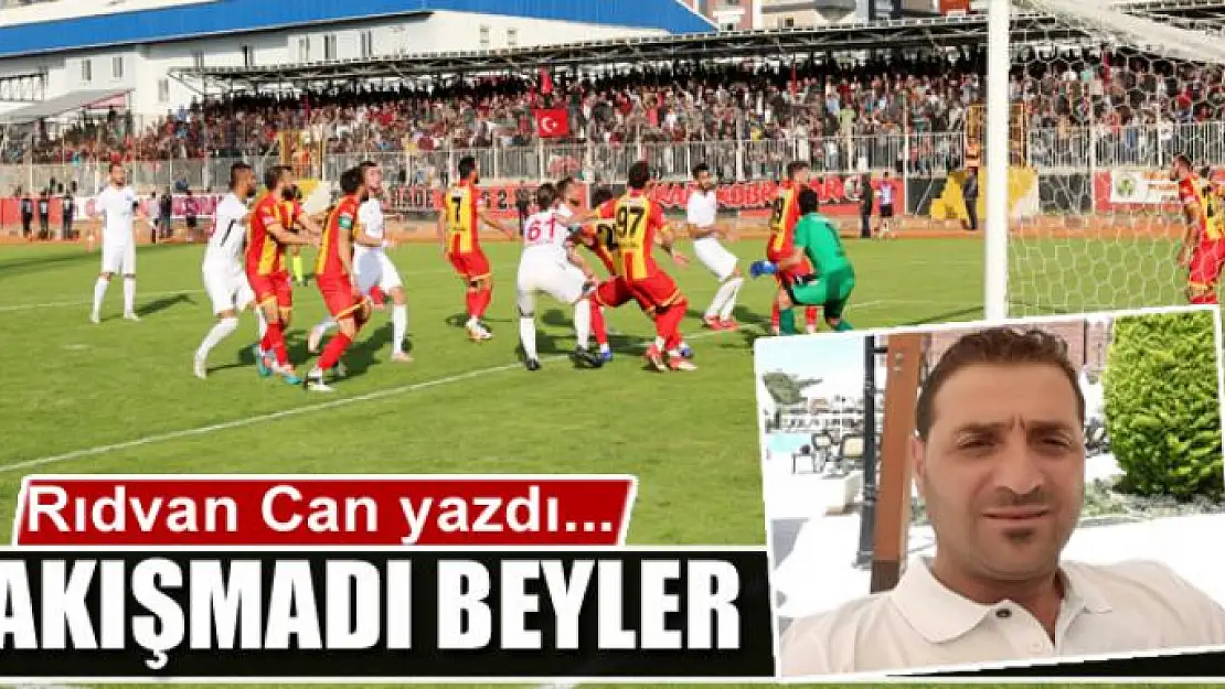 Yakışmadı beyler 