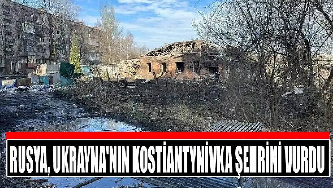 Rusya, Ukrayna'nın Kostiantynivka şehrini vurdu: 6 ölü, 8 yaralı