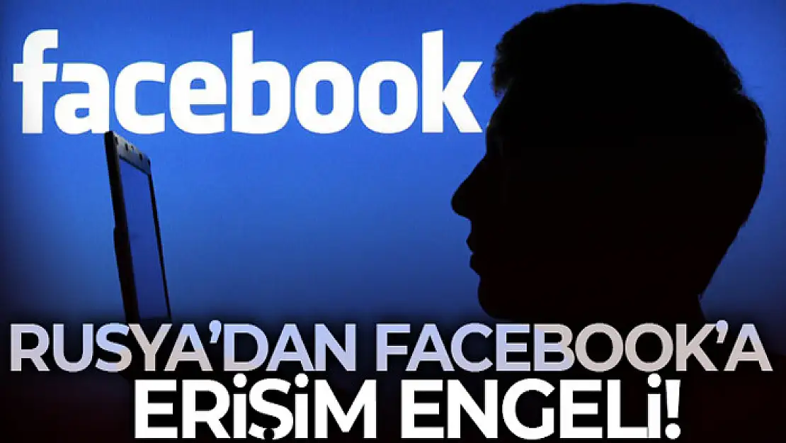 Rusya'dan Facebook'a erişim engeli