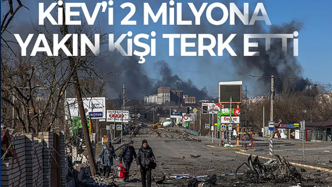 Rusya'nın kuşatması altındaki Kiev'i 2 milyona yakın kişi terk etti