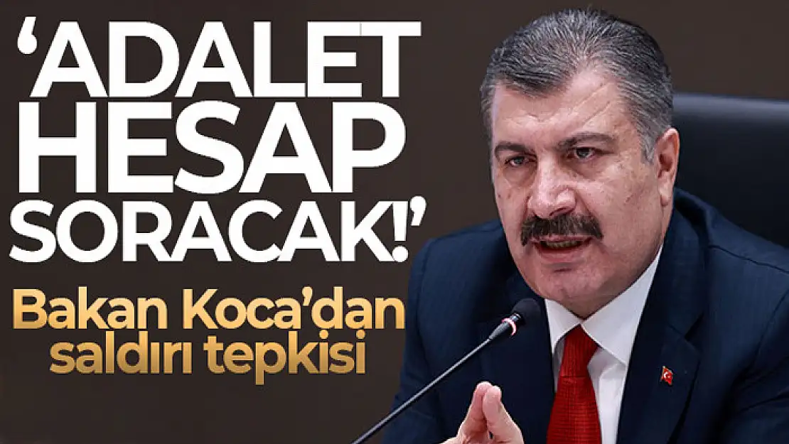 Sağlık Bakanı Koca: Adalet, canı gerçekten yananlar için hesap soracak