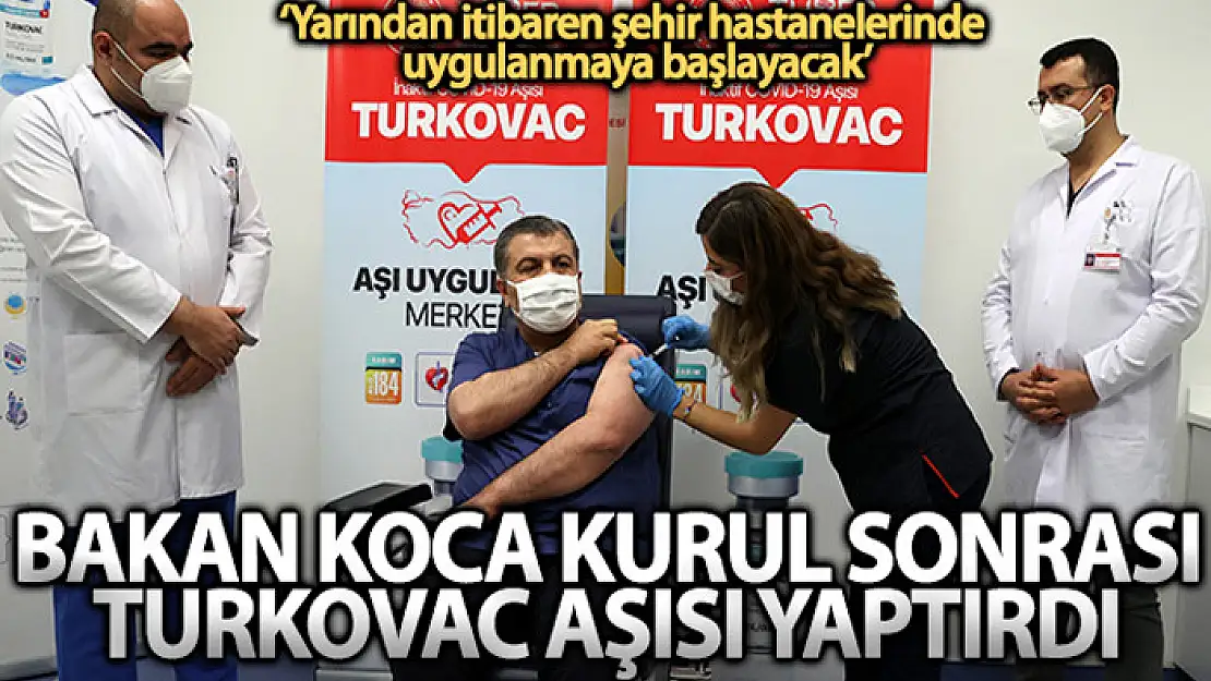 Sağlık Bakanı Koca hatırlatma dozu olarak Turkovac aşısı oldu