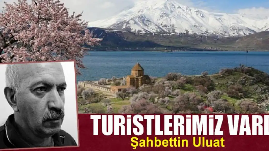 Turistlerimiz vardı