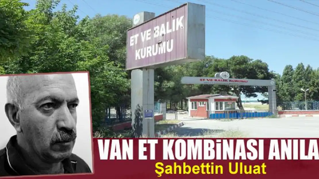 Van Et Kombinası Anıları 1