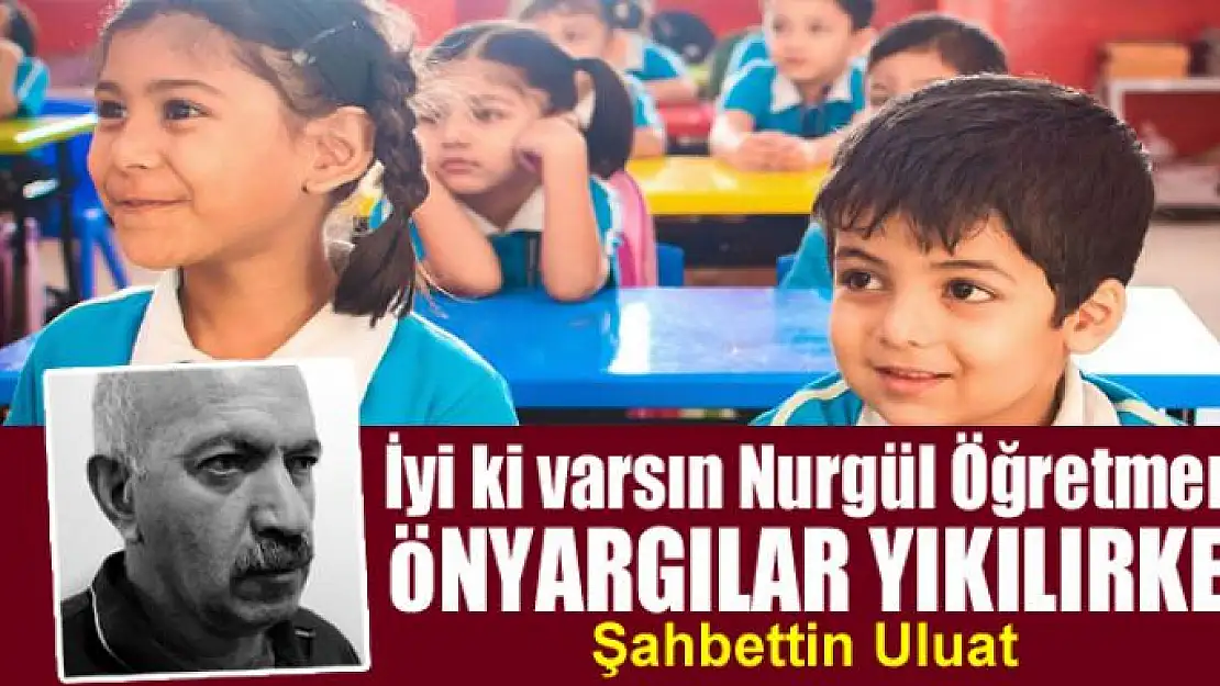 İyi ki varsın Nurgül Öğretmen 1 Önyargılar Yıkılırken