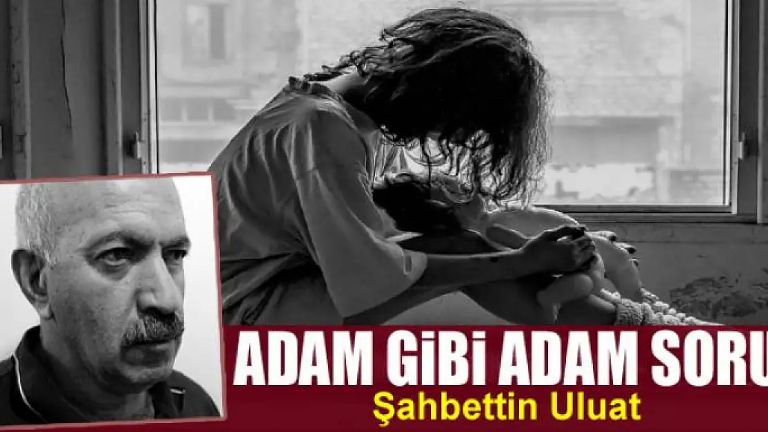 Adam gibi adam sorunu