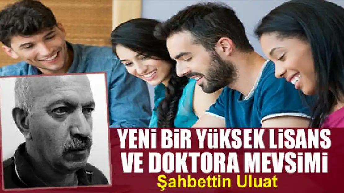 Yeni bir yüksek lisans ve doktora mevsimi