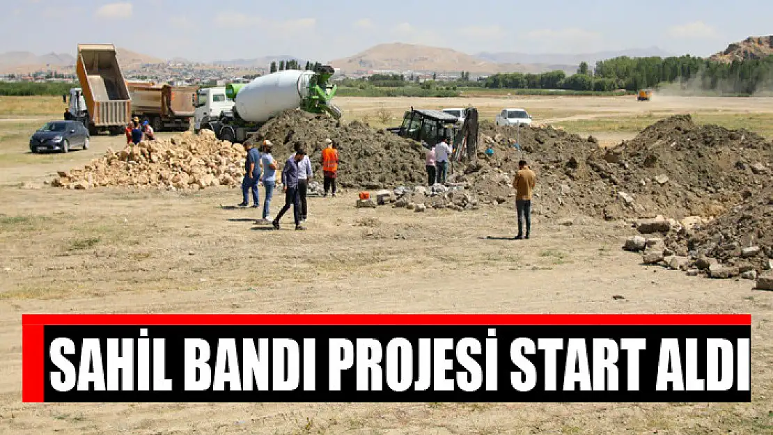 SAHİL BANDI PROJESİ START ALDI