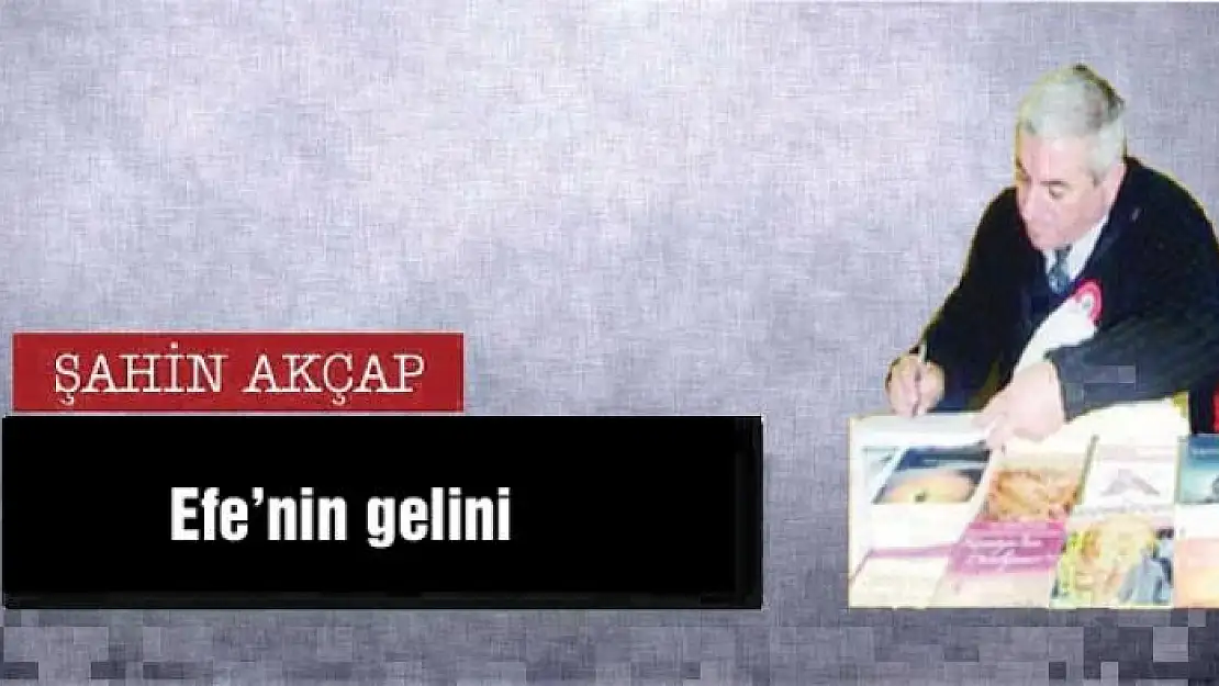 Efe'nin gelini   