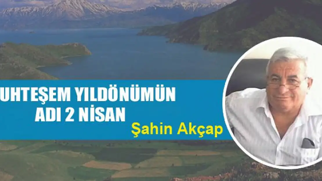 Muhteşem yıldönümün adı 2 Nisan 