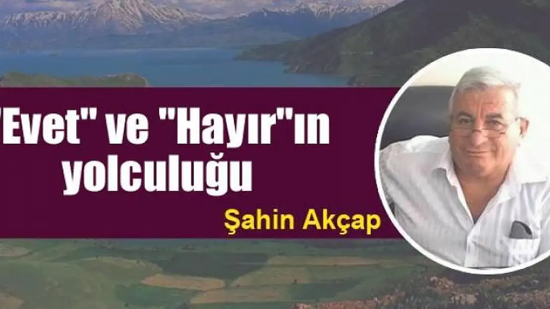 'Evet' ve 'Hayır'ın yolculuğu