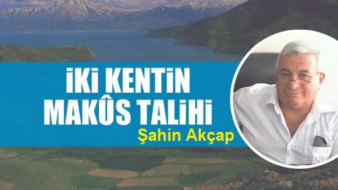 İki kentin makûs talihi 