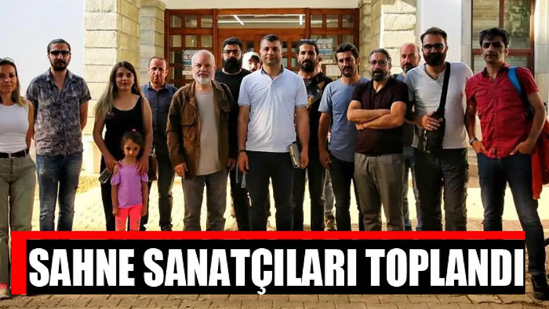 Sahne sanatçıları toplandı