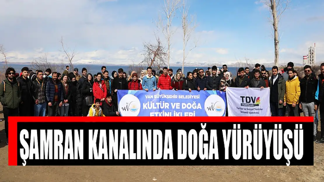 ŞAMRAN KANALINDA DOĞA YÜRÜYÜŞÜ