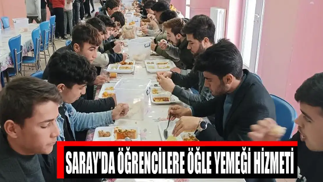 Saray'da öğrencilere öğle yemeği hizmeti