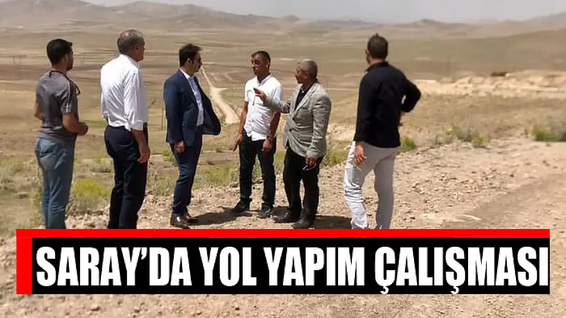 Saray'da yol yapım çalışması