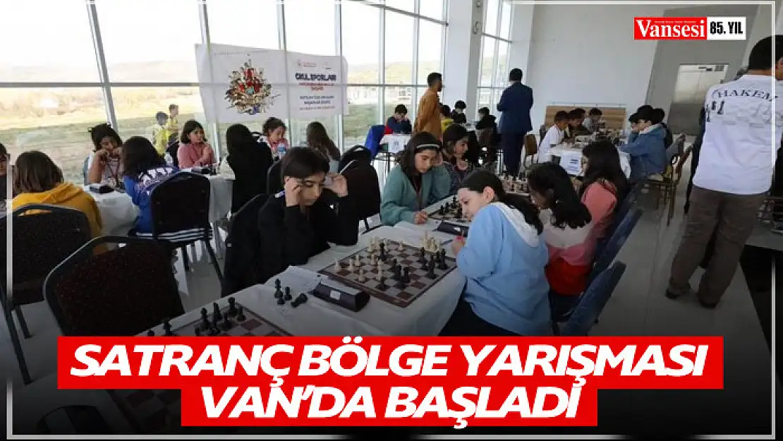 Satranç bölge yarışması Van'da başladı