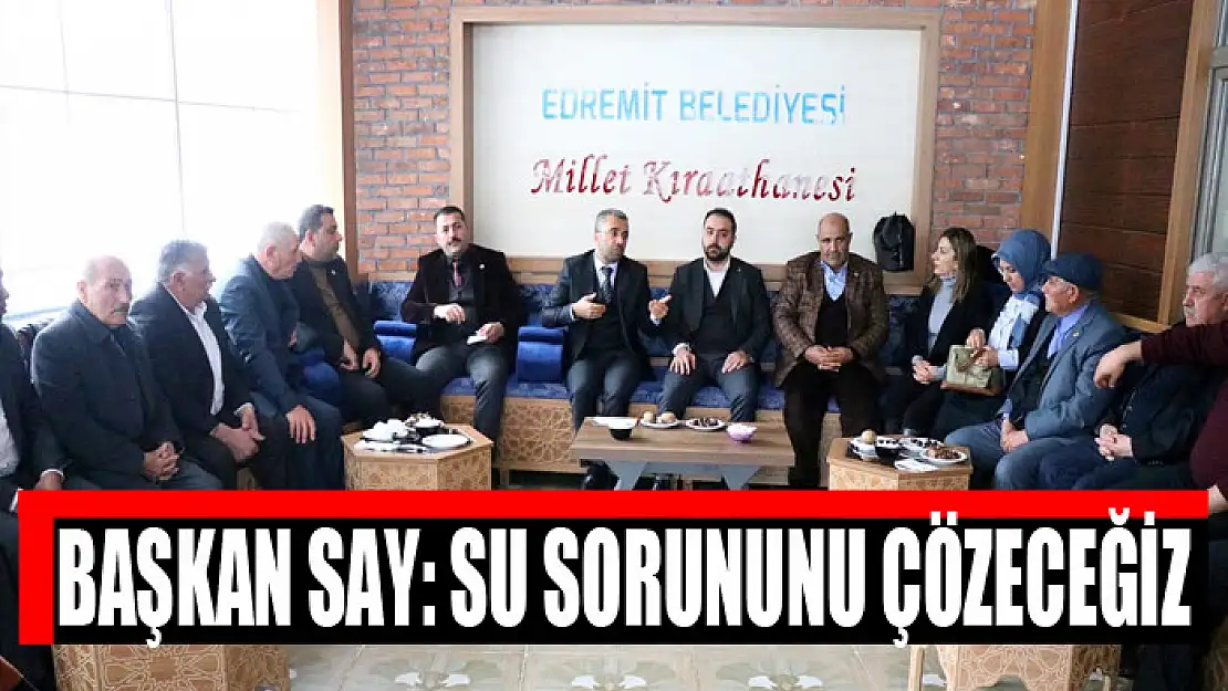 Say: Su sorununu çözeceğiz