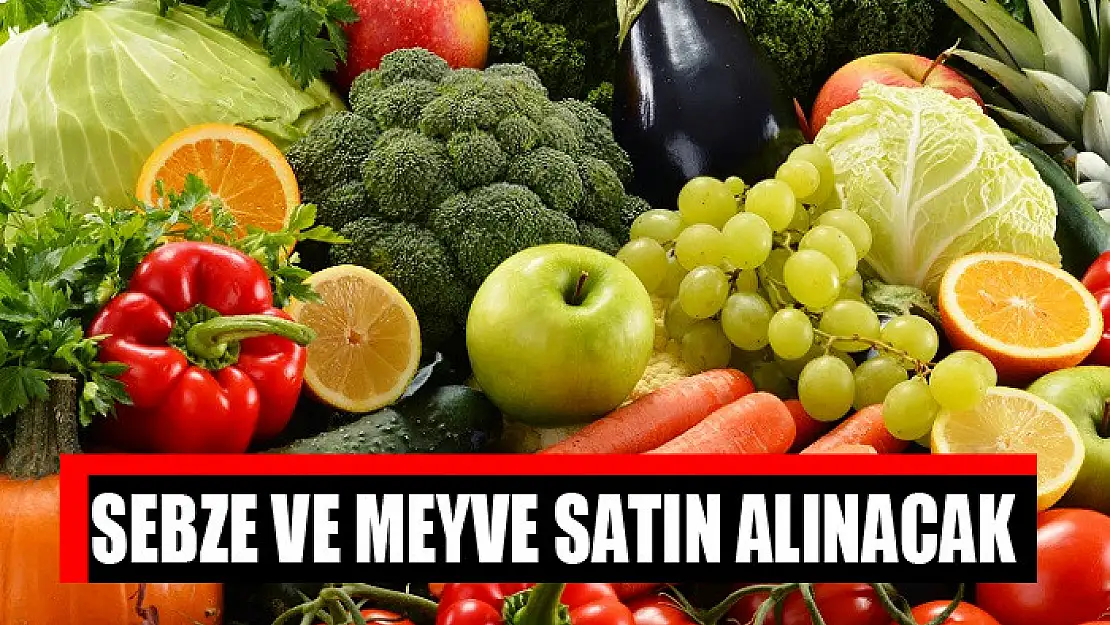 Sebze ve meyve satın alınacak