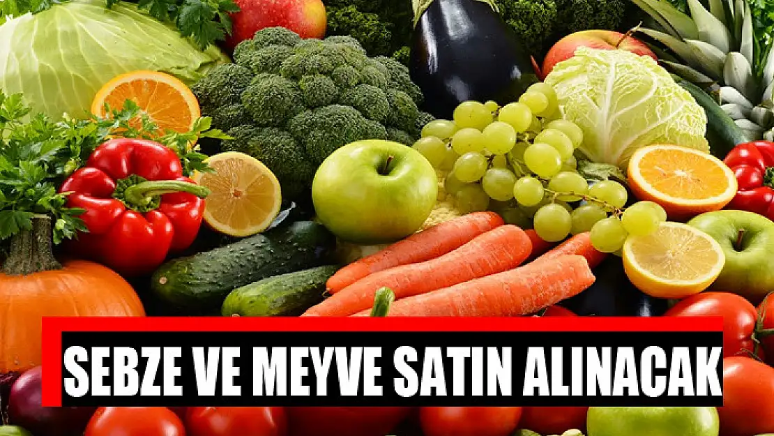 Sebze ve meyve satın alınacak