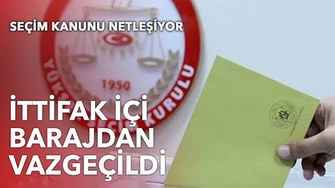 Seçim Kanunu detayları belli oldu