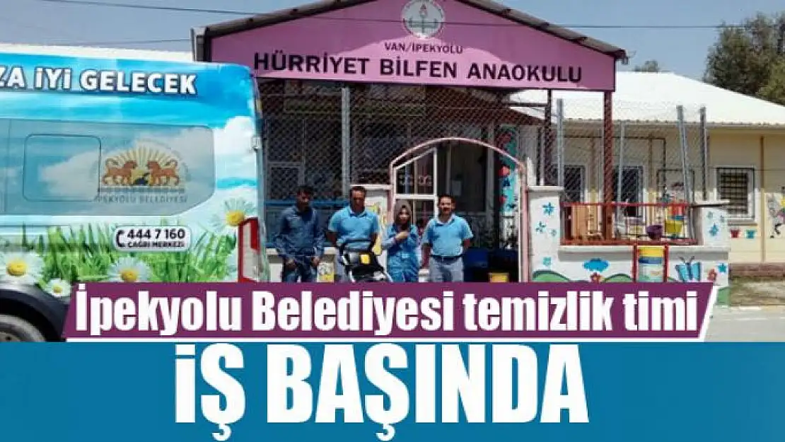 İpekyolu Belediyesi temizlik timi iş başında