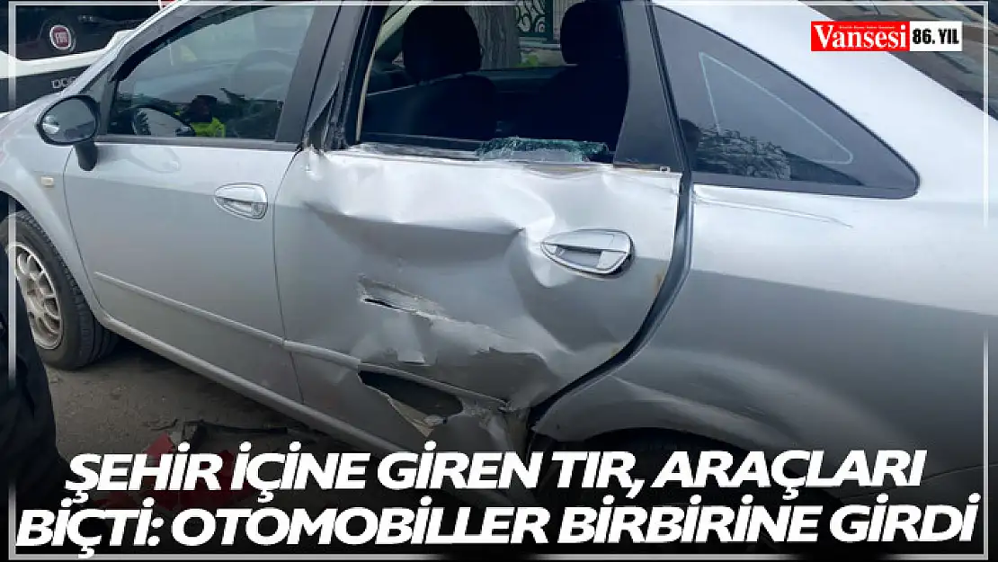 Şehir içine giren tır, araçları biçti: Otomobiller birbirine girdi