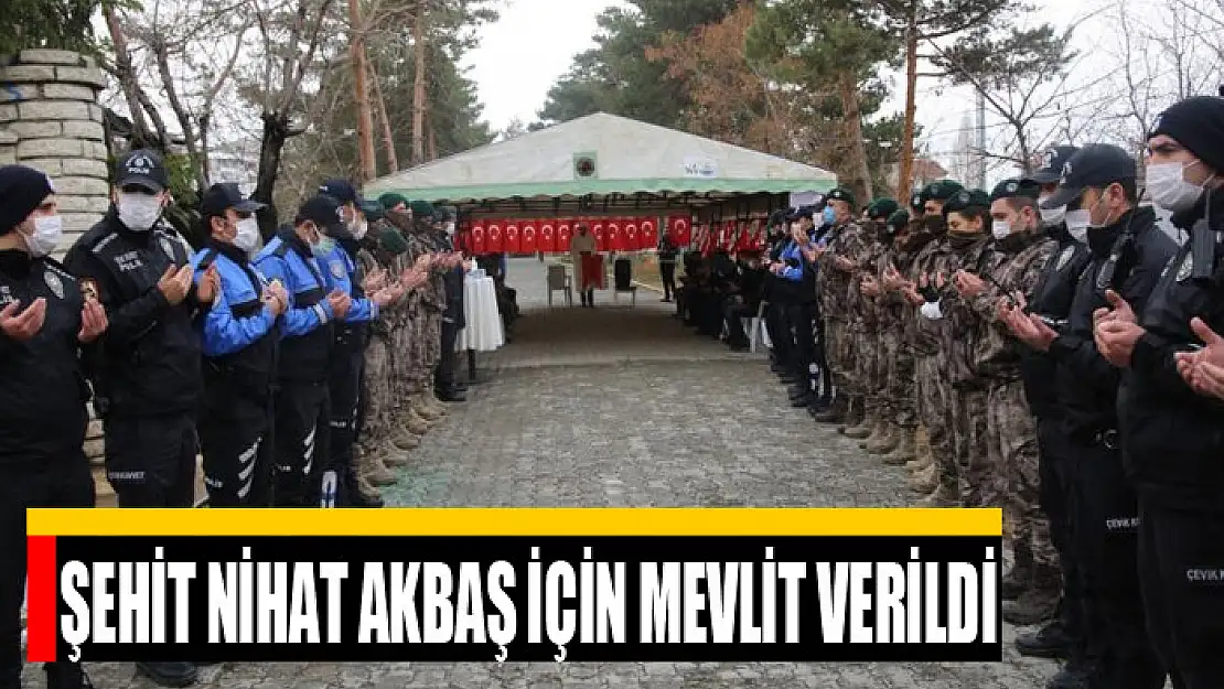 Şehit Nihat Akbaş için mevlit verildi