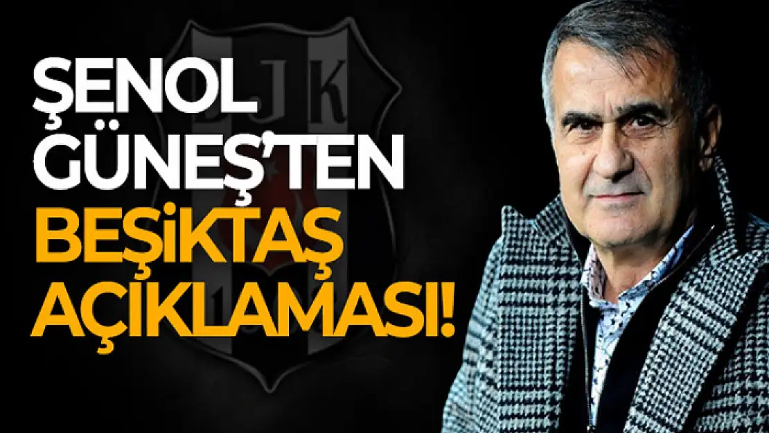 Şenol Güneş: 'Beşiktaş konusunda kimseyle bir görüşmem olmadı'