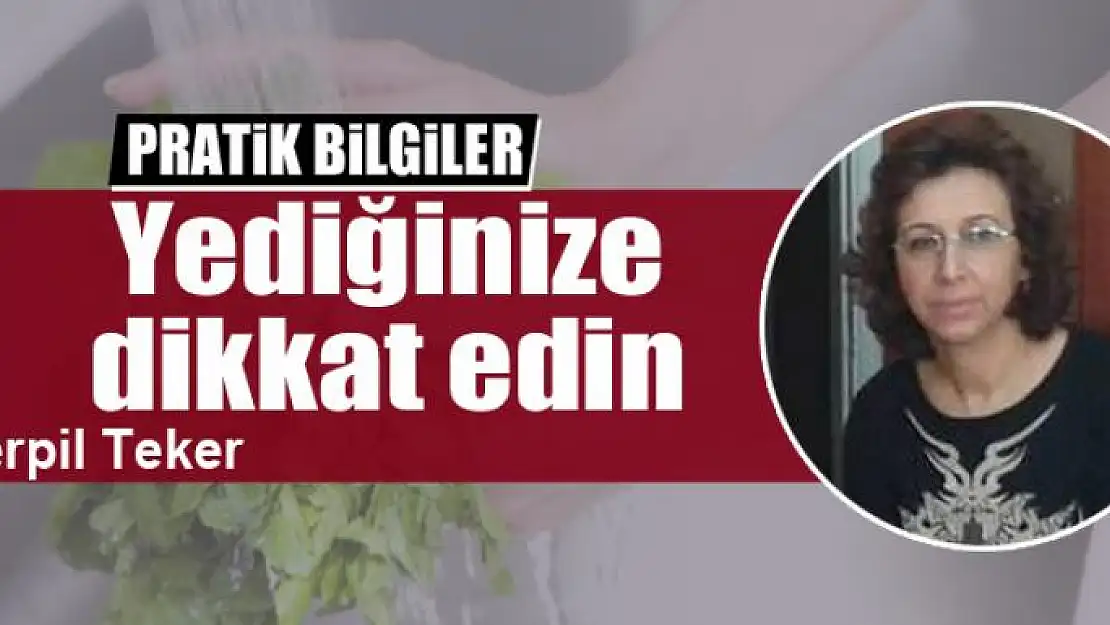 Yediğinize dikkat edin